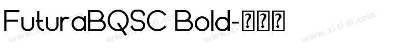 FuturaBQSC Bold字体转换